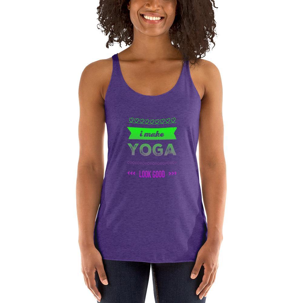 I Make Yoga Look Good - Women's Racerback Tank - JML Design Yoga